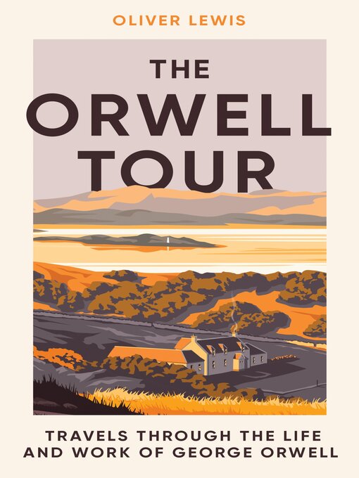 Title details for The Orwell Tour by Oliver Lewis - Wait list